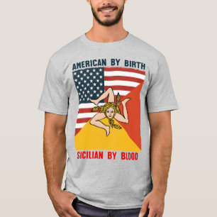 American by Birth Sicilian by Blood T-Shirt
