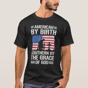 American By Birth Southern By The Grace Of God 1 T-Shirt