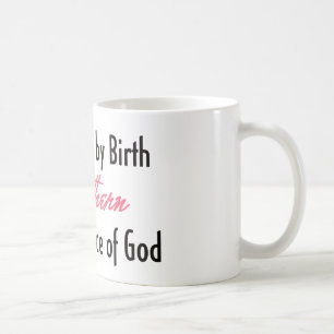 American by Birth, Southern by the Grace of God Coffee Mug