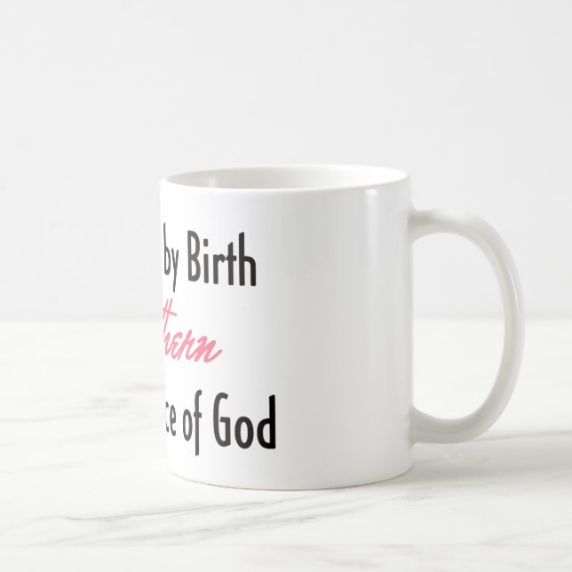 American by Birth, Southern by the Grace of God Coffee Mug (Right)