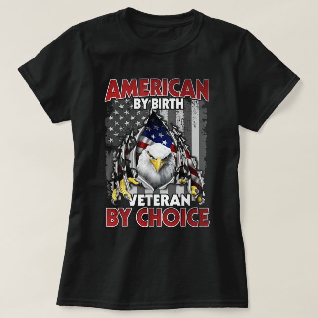 American By Birth Veteran By Choice Eagle American T-Shirt (Design Front)