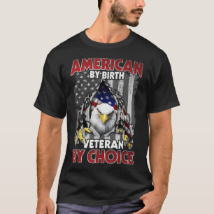 American By Birth Veteran By Choice Eagle American T-Shirt