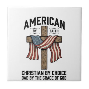 American by Faith Christian Dad Patriotic Cross Sh Ceramic Tile