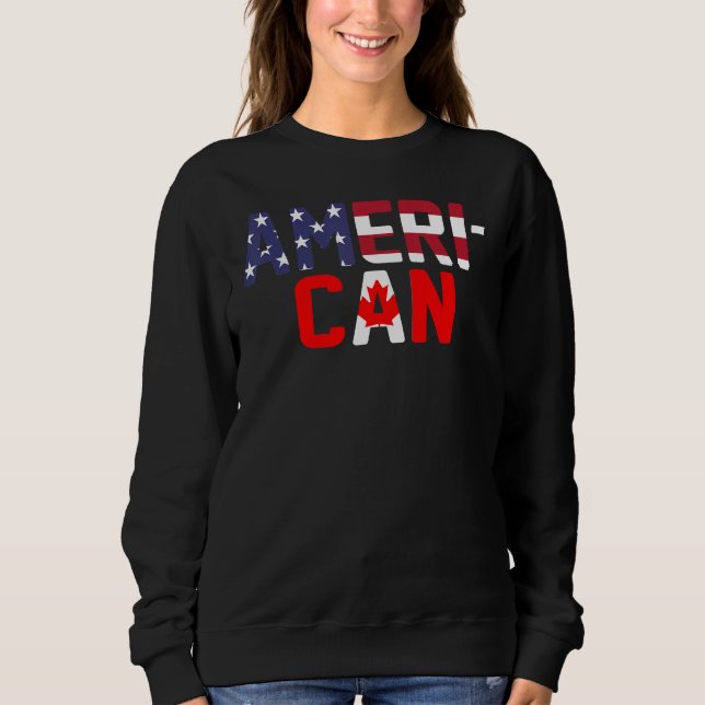 American Canadian Flag apparel America Canada Patr Sweatshirt (Front)