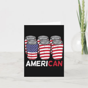 American Cans Funny Fourth 4th Of July Patriotic Card