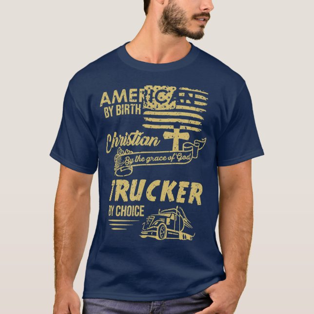 American Christian Trucker Truck Driver Gift T-Shirt (Front)