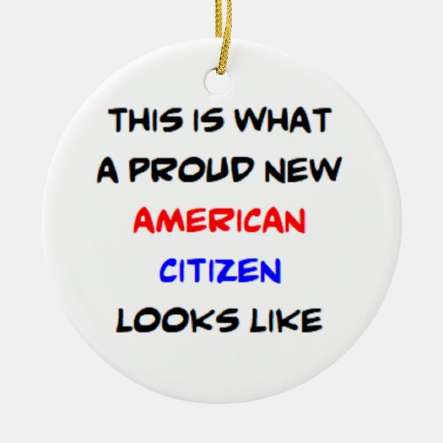 american citizen, proud new ceramic ornament (Front)