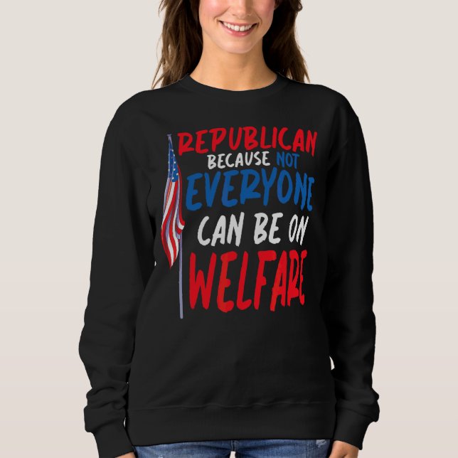 American Conservative Politics Freedom  Republican Sweatshirt (Front)