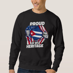 American Cuban Roots Flag Proud Of My Heritage Sweatshirt