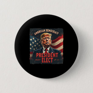 American Democracy President Elect Vote Donald Tru 6 Cm Round Badge
