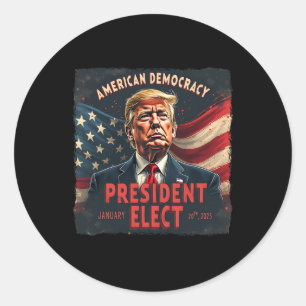 American Democracy President Elect Vote Donald Tru Classic Round Sticker