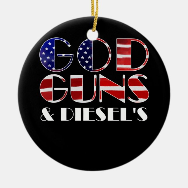American Diesel Truck Owners God Guns & Diesels Ceramic Ornament (Front)