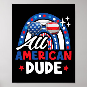 American Dude Funny 4th Of July Patriotic American Poster