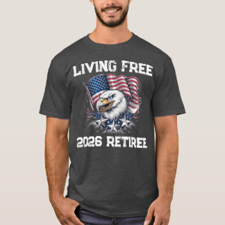 American Eagle - Living Free 2026 Retiree tshirt