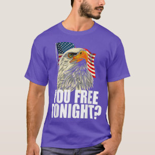 American Eagle you free tonight  T-Shirt