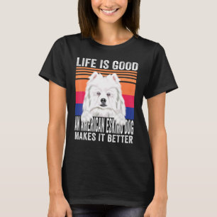 American Eskimo Dogs Makes Your Life Good Vintage T-Shirt