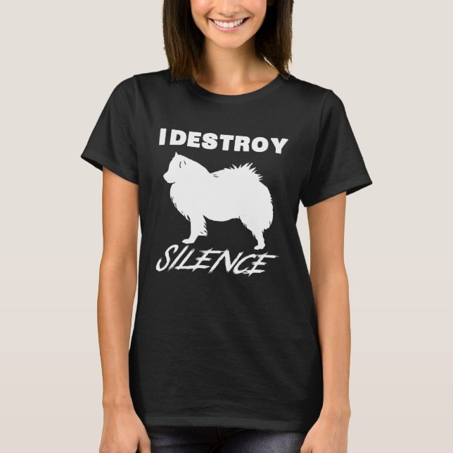 American Eskimo   I Destroy Silence T-Shirt (Front)