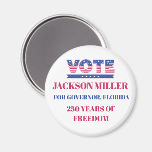 American Flag 250 Years Custom Political Campaign Magnet