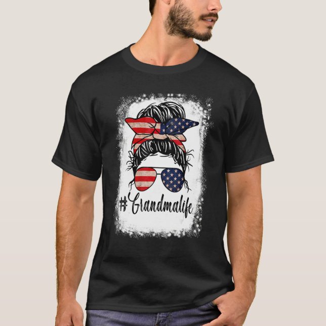 American Flag 4th Of July Grandma Life Messy Bun M T-Shirt (Front)