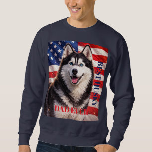 American Flag Best Dad Ever Husky Dog Sweatshirt