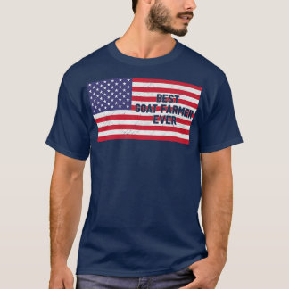 American Flag Best Goat Farmer Ever Patriotic Four T-Shirt