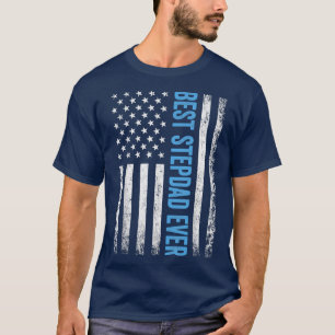 American Flag Best Stepdad Ever Fathers Day Step D T-Shirt