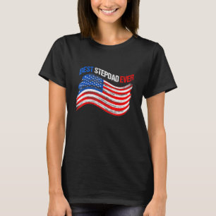 American Flag Best Stepdad Ever Independence Day T-Shirt