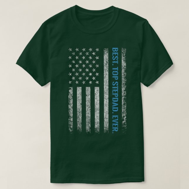 American Flag BEST TOP STEPDAD EVER  for men Fathe (Design Front)
