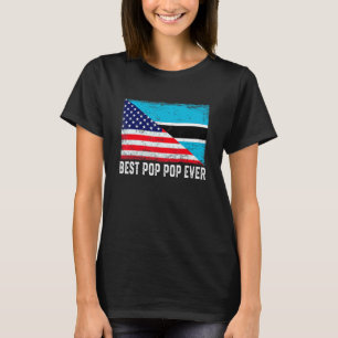 American Flag Botswana Flag Best Pop Pop Ever Patr T-Shirt