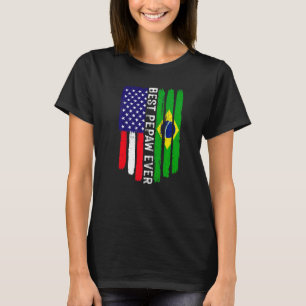 American Flag & Brazil Flag Best Pepaw Ever Family T-Shirt