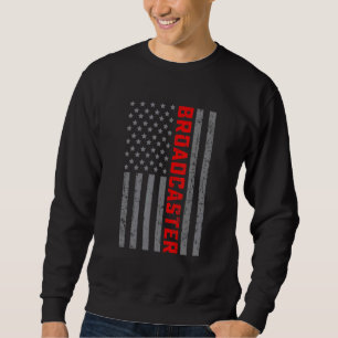 American Flag Broadcaster US Flag Vintage For Men Sweatshirt