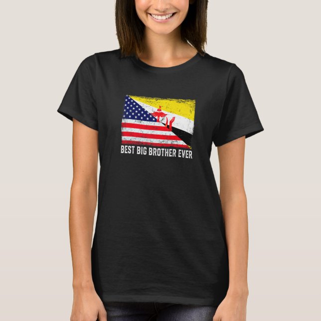 American Flag & Brunei Flag Best Big Brother Ever  T-Shirt (Front)