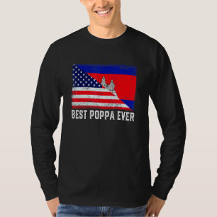 American Flag Cambodia Flag Best Poppa Ever Family T-Shirt