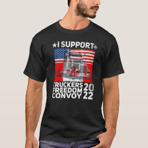 American Flag Canada Flag Freedom Convoy 2022 TRUC T-Shirt