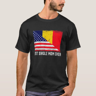 American Flag & Chad Flag Best Single Mum Ever Fam T-Shirt
