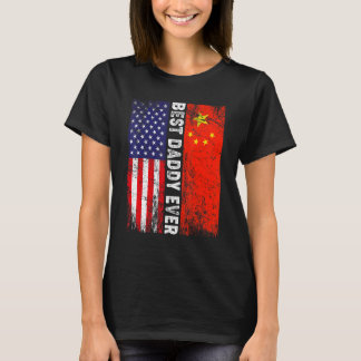 American Flag & China Flag Best Daddy Ever Family T-Shirt