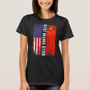 American Flag & China Flag Best Mama Ever Family T-Shirt
