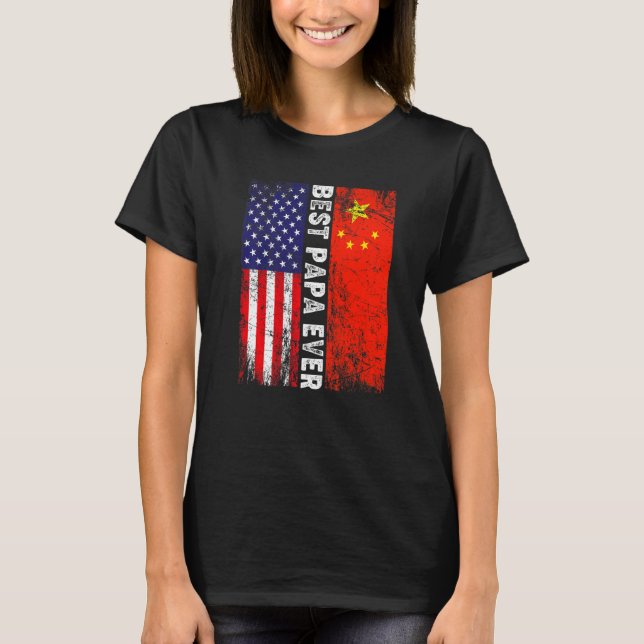American Flag & China Flag Best Papa Ever Family T-Shirt (Front)