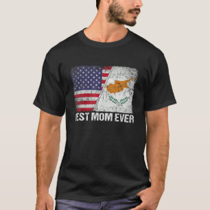 American Flag & Cyprus Flag Best Mum Ever Family T-Shirt