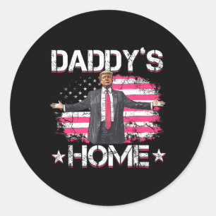 American Flag Daddy's Home Trump 2024 Patriotic Classic Round Sticker