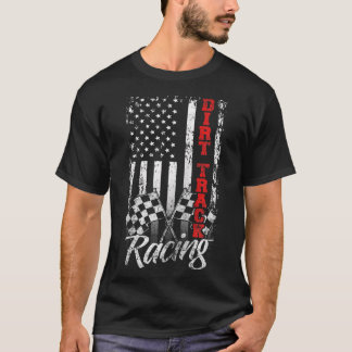 American Flag Dirt Track Racing Car Bike Driver Ra T-Shirt