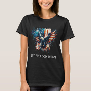American Flag Eagle 4th Of July Shirt Let Freedom