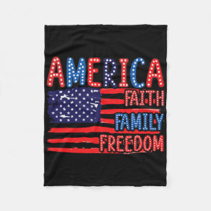 American Flag Faith Family Freedom 4th Of July Ind Fleece Blanket