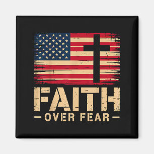 American Flag Faith Over Fear Christian Magnet