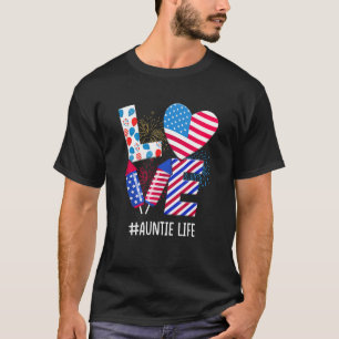 American Flag Fireworks Love Auntie 4th Of July Pa T-Shirt
