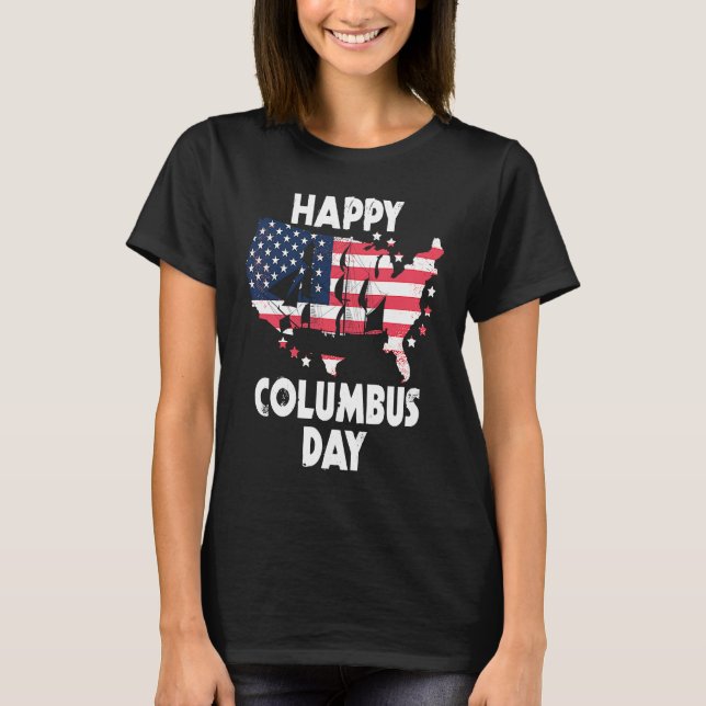 American Flag Happy Columbus Day T-Shirt (Front)
