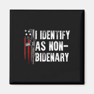 American Flag I Identify As Non-bidenary (on Back) Magnet