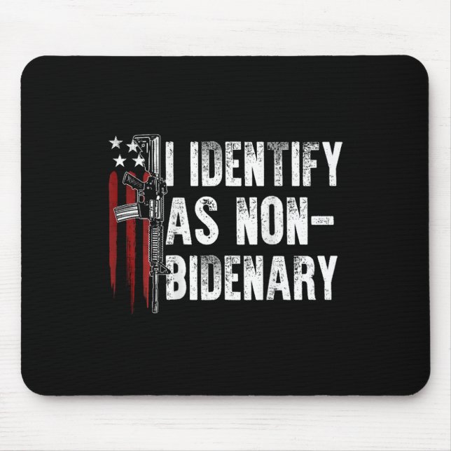 American Flag I Identify As Non-bidenary (on Back) Mouse Pad (Front)