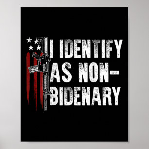 American Flag I Identify As Non-bidenary (on Back) Poster