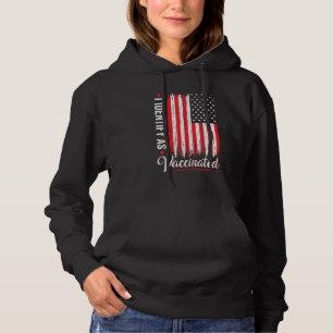 American Flag I Identify As Vaccinated  4th Of Jul Hoodie